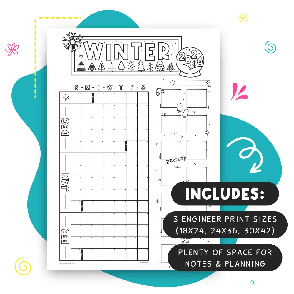 A winter planner calendar mockup with black-and-white grid sections and decorative text reading 'Winter 2026' and 'Includes: 3 engineer print sizes (18x24, 24x36, 30x42)'. The page is centered over teal abstract shapes on a white background.
